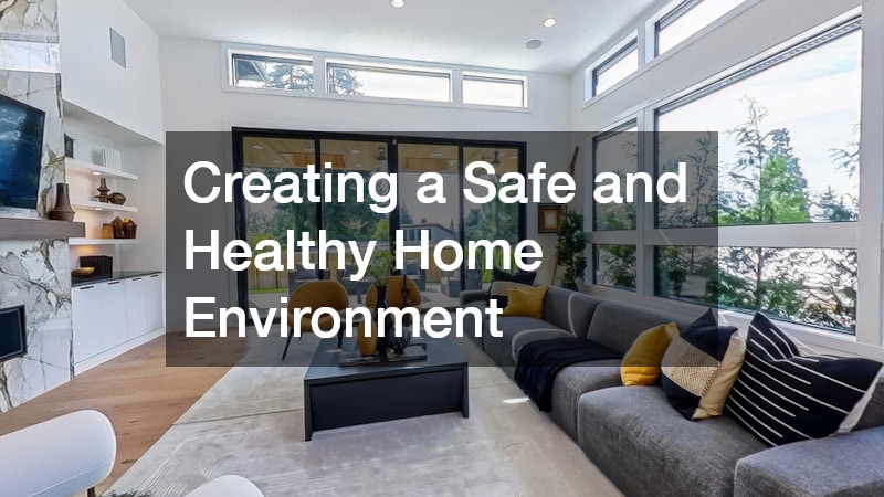 Creating a Safe and Healthy Home Environment