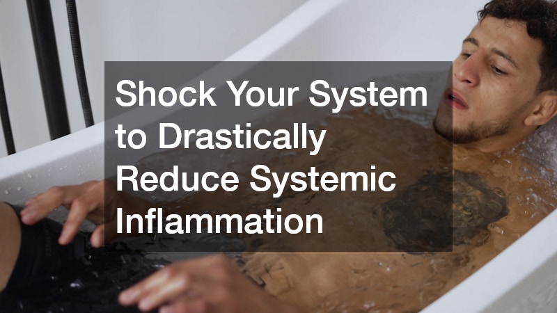Shock Your System to Drastically Reduce Systemic Inflammation