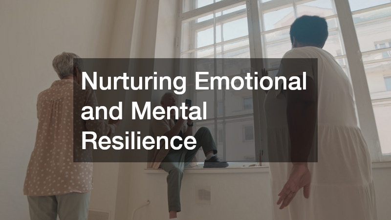 Nurturing Emotional and Mental Resilience