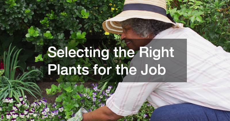 Selecting the Right Plants for the Job