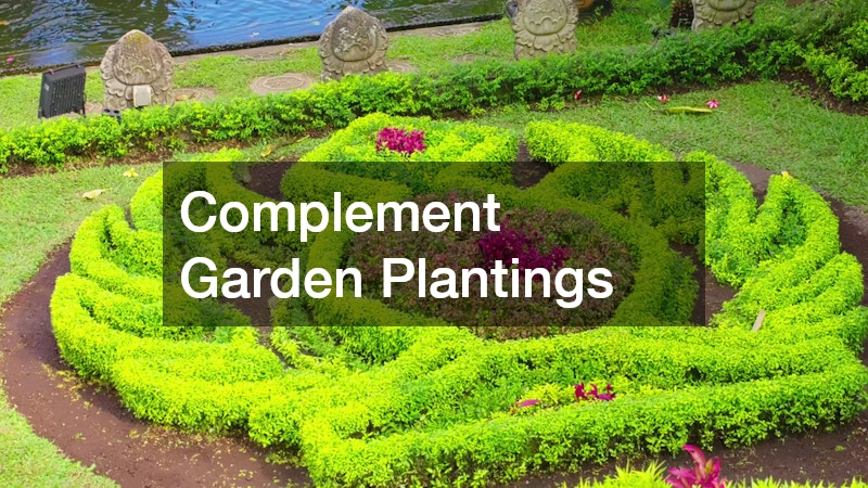 Complement Garden Plantings