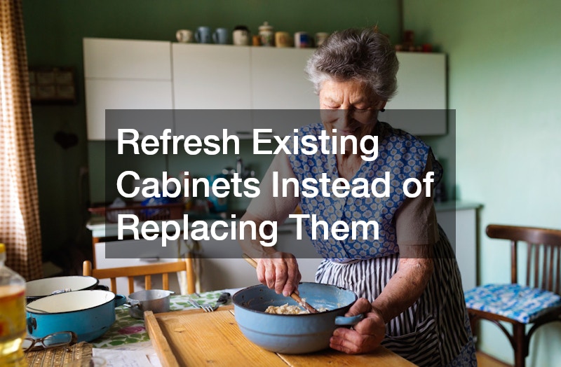 Refresh Existing Cabinets Instead of Replacing Them