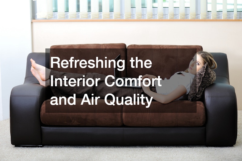 Refreshing the Interior Comfort and Air Quality