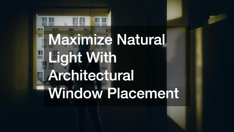 Maximize Natural Light With Architectural Window Placement