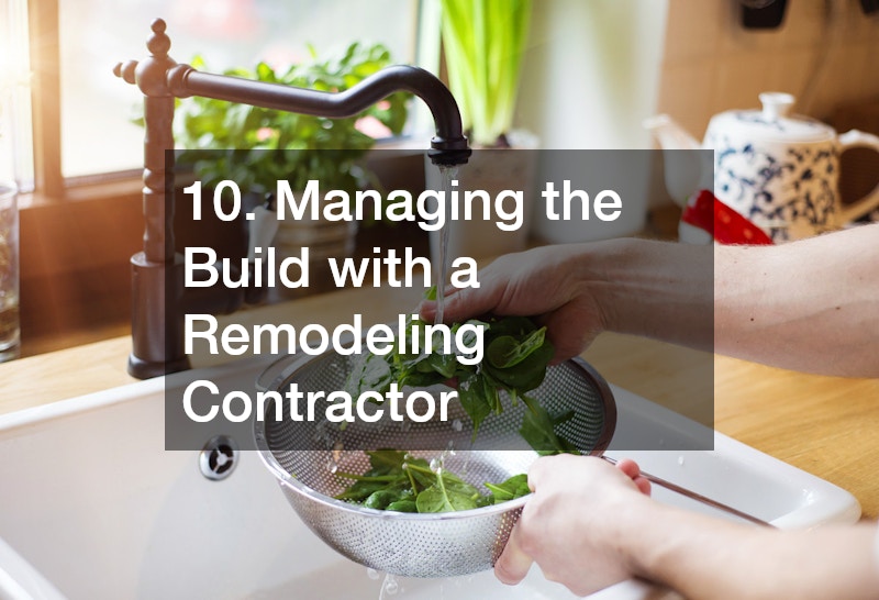 10. Managing the Build with a Remodeling Contractor