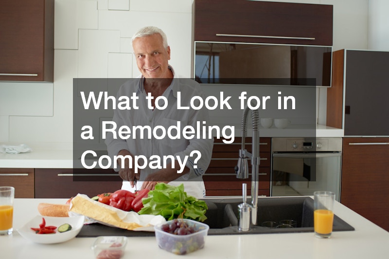 What to Look for in a Remodeling Company?
