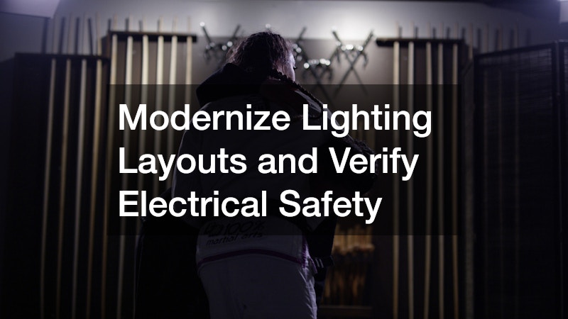 Modernize Lighting Layouts and Verify Electrical Safety