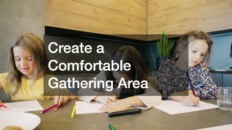 Create a Comfortable Gathering Area