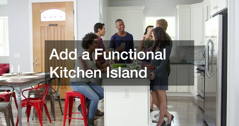 Add a Functional Kitchen Island