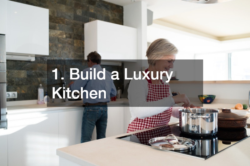 1. Build a Luxury Kitchen