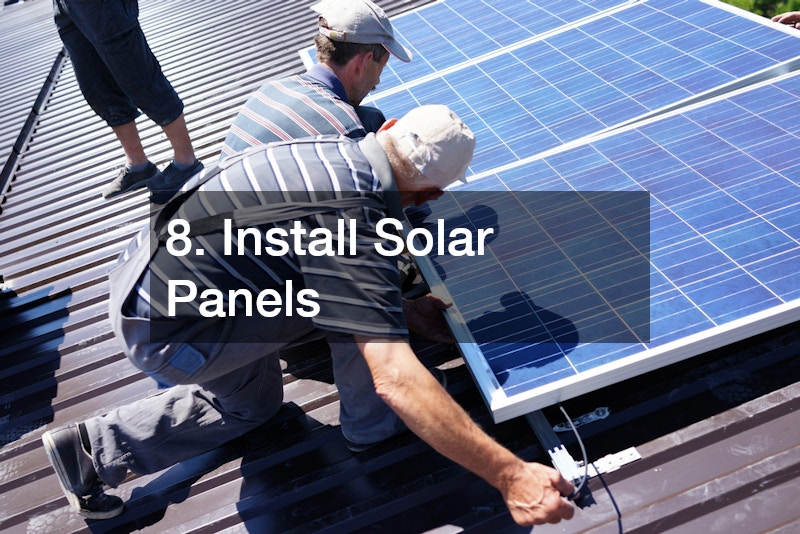 8. Install Solar Panels