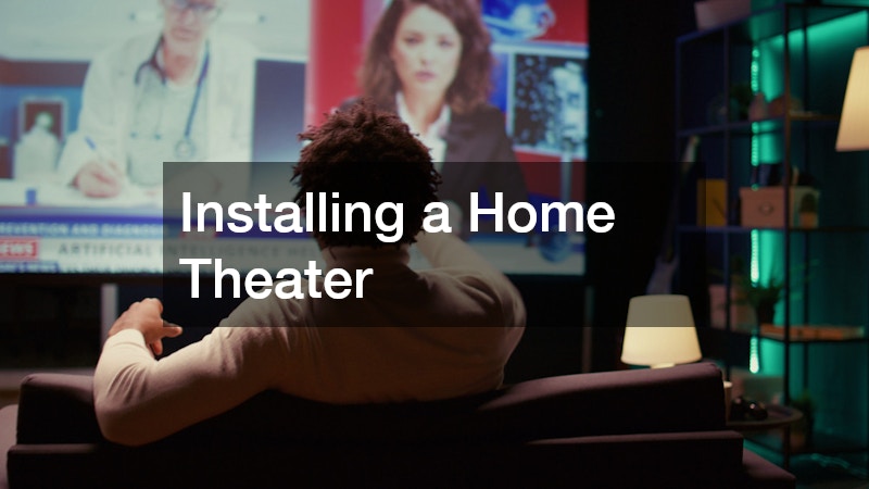 Installing a Home Theater