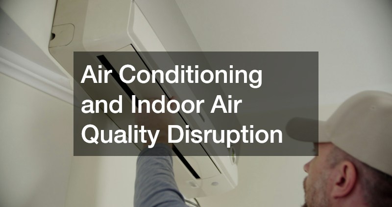Air Conditioning and Indoor Air Quality Disruption