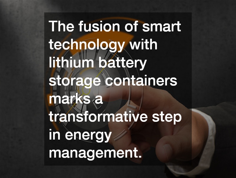 The fusion of smart technology with lithium battery storage containers marks a transformative step in energy management.