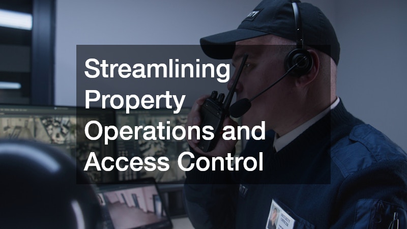 Streamlining Property Operations and Access Control
