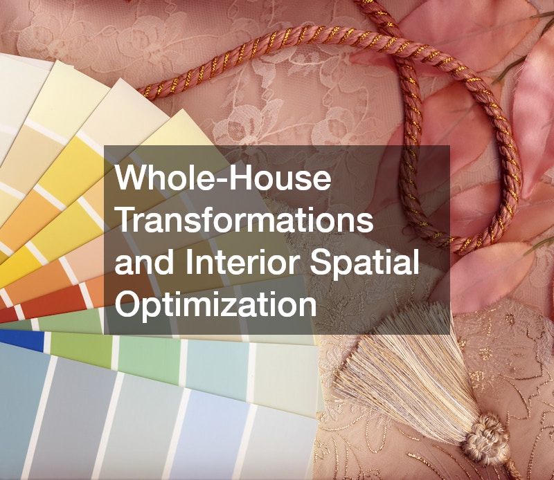 Whole-House Transformations and Interior Spatial Optimization