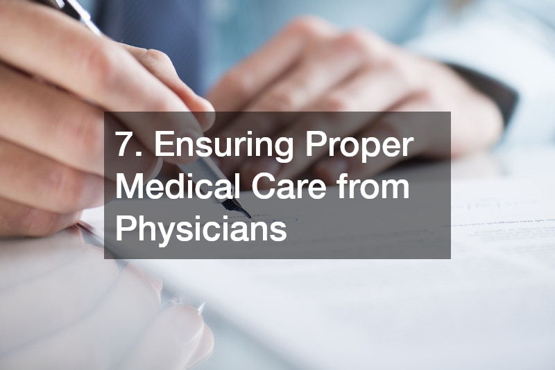 7. Ensuring Proper Medical Care from Physicians