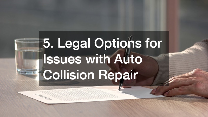 5. Legal Options for Issues with Auto Collision Repair