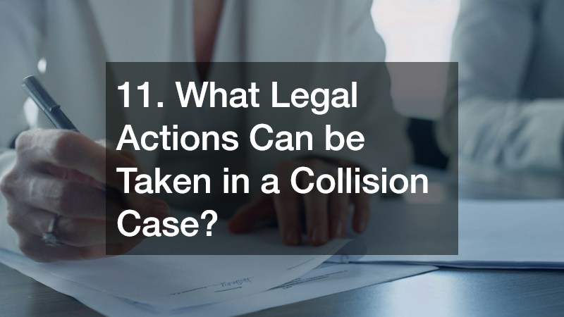 11. What Legal Actions Can be Taken in a Collision Case?