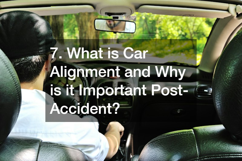 7. What is Car Alignment and Why is it Important Post-Accident?