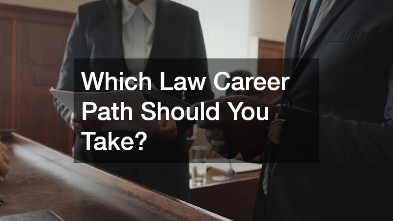Which Law Career Path Should You Take?