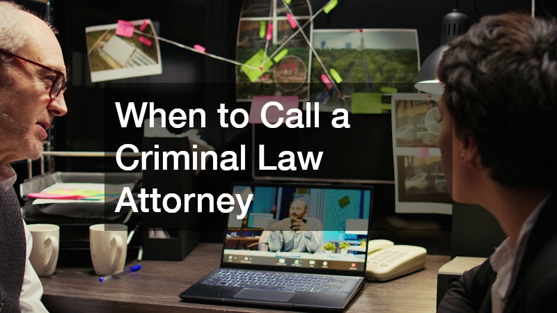 When to Call a Criminal Law Attorney