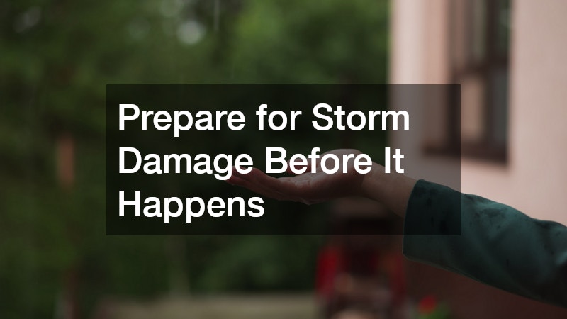 Prepare for Storm Damage Before It Happens