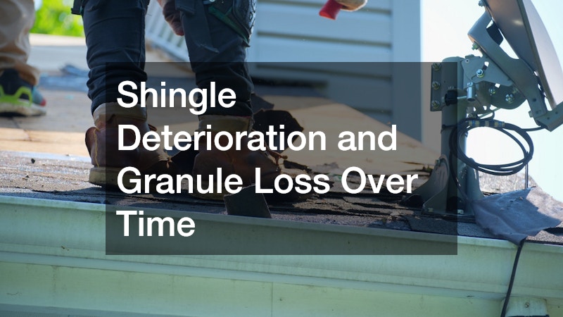 Shingle Deterioration and Granule Loss Over Time