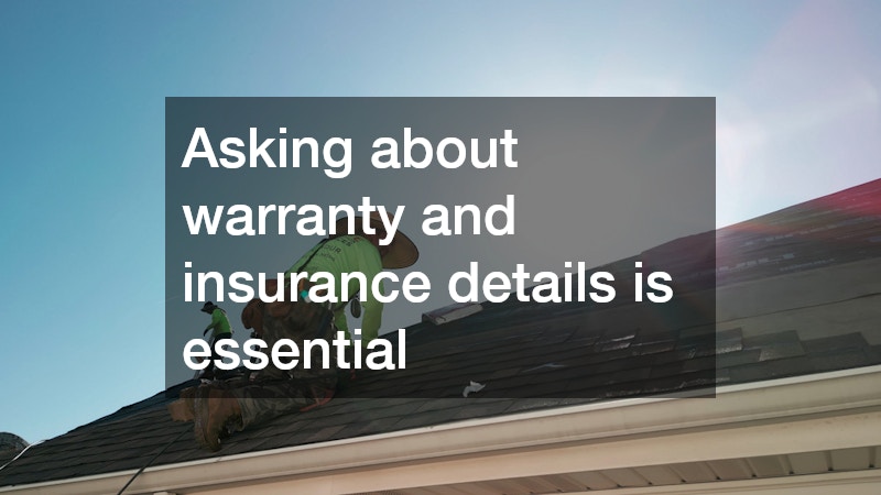 Asking about warranty and insurance details is essential