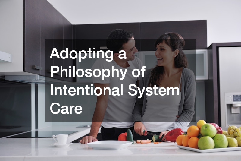 Adopting a Philosophy of Intentional System Care