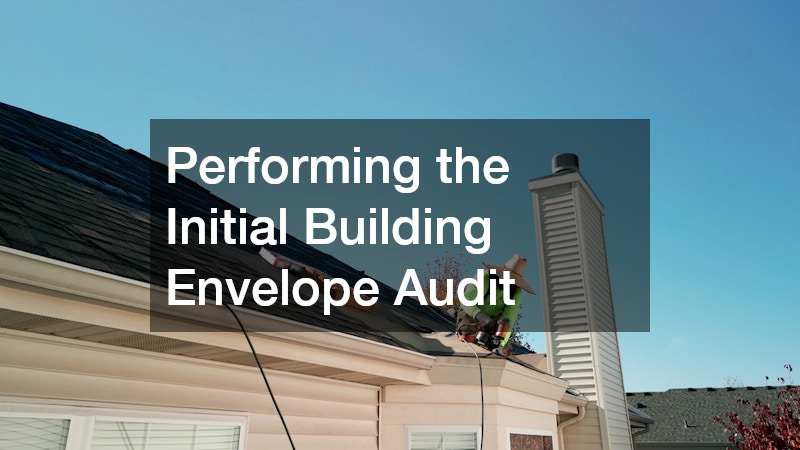 Performing the Initial Building Envelope Audit