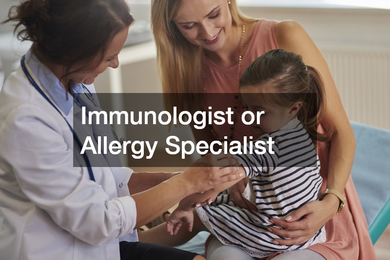 Immunologist or Allergy Specialist