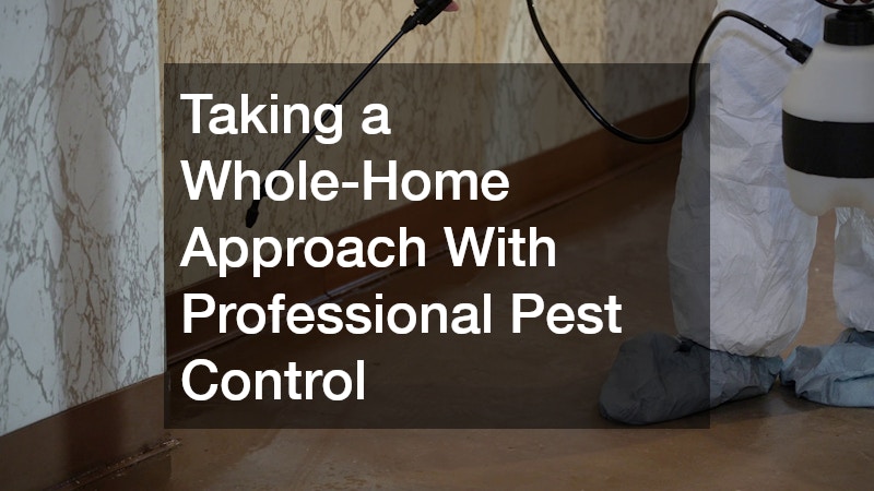 Taking a Whole-Home Approach With Professional Pest Control