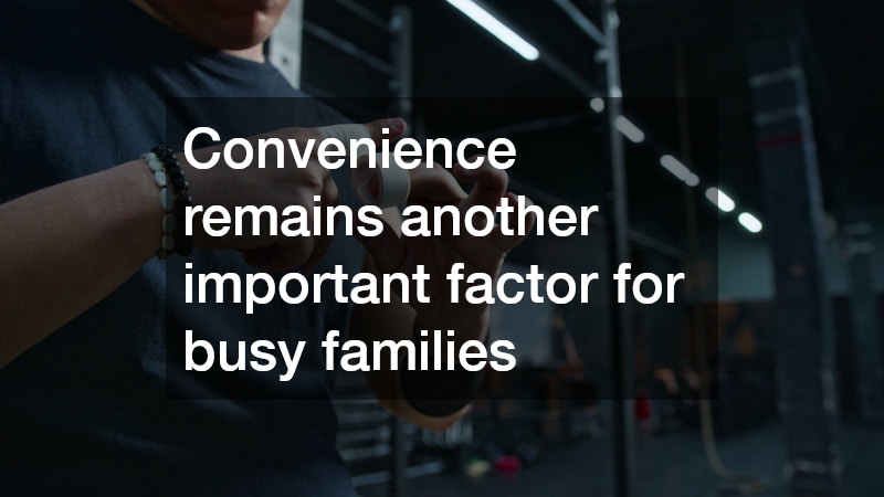 Convenience remains another important factor for busy families