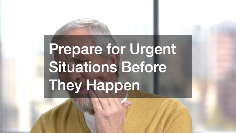 Prepare for Urgent Situations Before They Happen