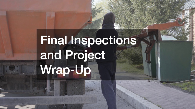 Final Inspections and Project Wrap-Up