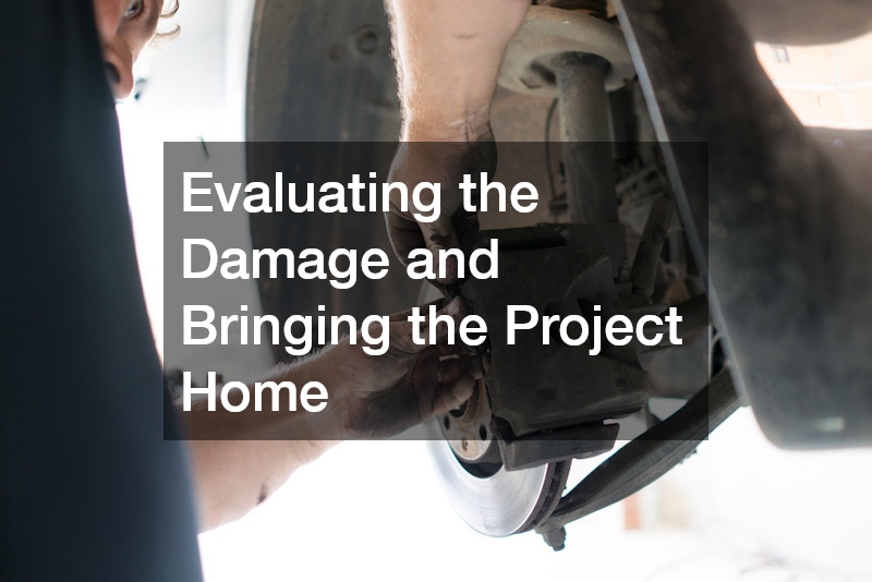 Evaluating the Damage and Bringing the Project Home