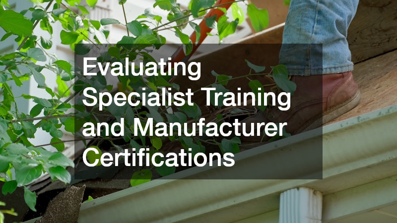 Evaluating Specialist Training and Manufacturer Certifications