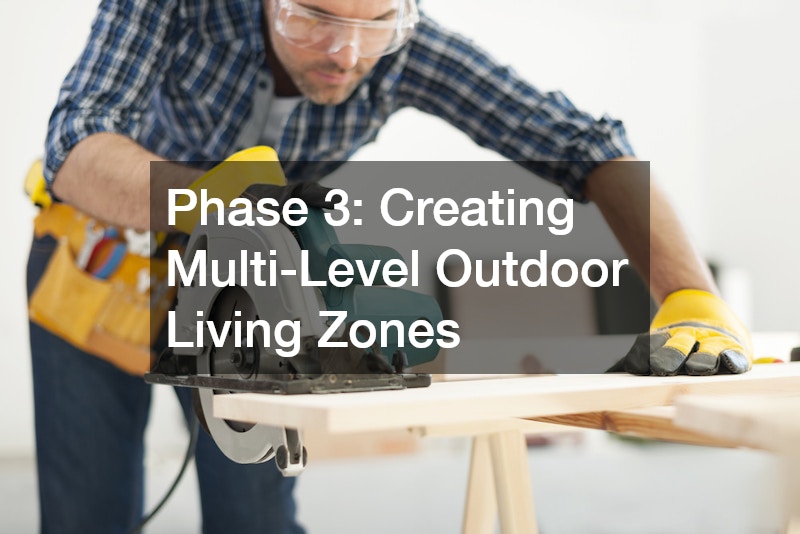 Phase 3: Creating Multi-Level Outdoor Living Zones