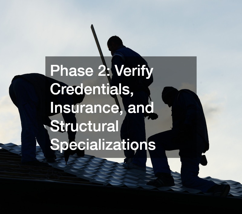 Phase 2: Verify Credentials, Insurance, and Structural Specializations