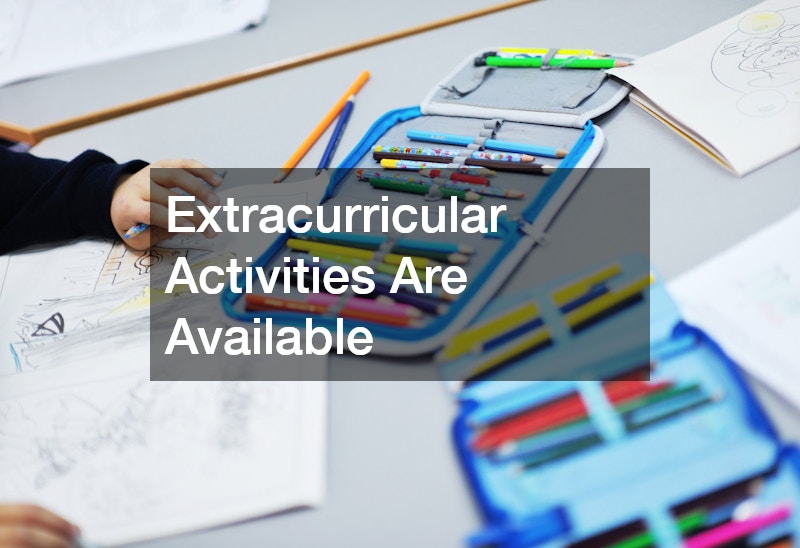 Extracurricular Activities Are Available
