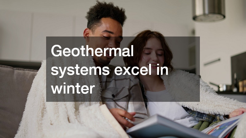 Geothermal systems excel in winter