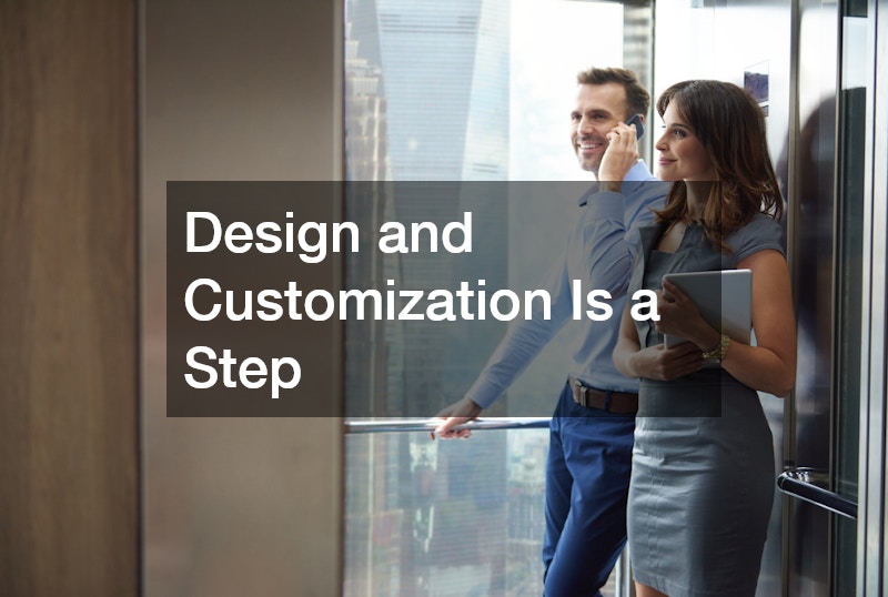 Design and Customization Is a Step