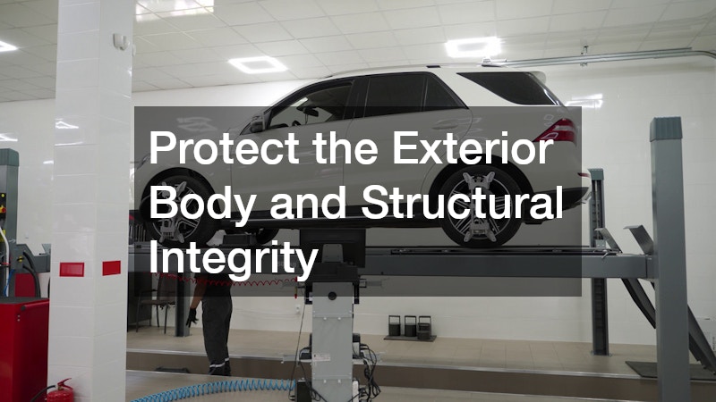 Protect the Exterior Body and Structural Integrity