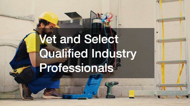 Vet and Select Qualified Industry Professionals