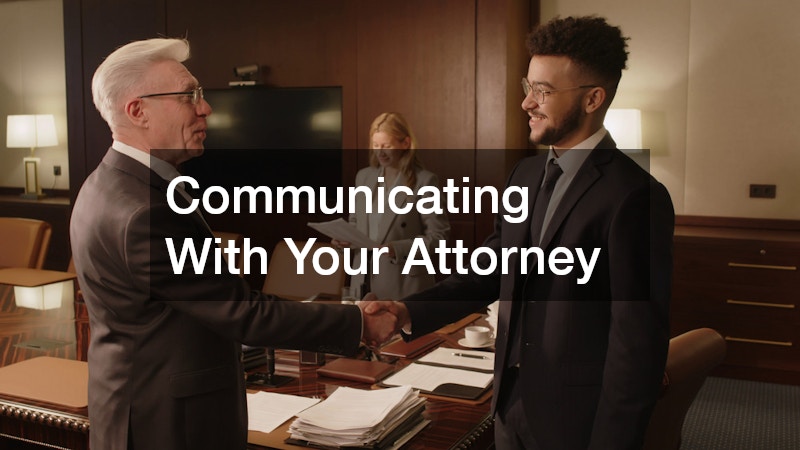 Communicating With Your Attorney