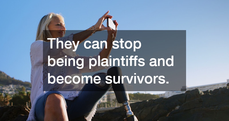 They can stop being plaintiffs and become survivors.