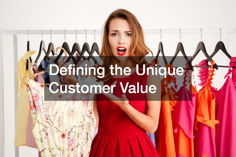 Defining the Unique Customer Value