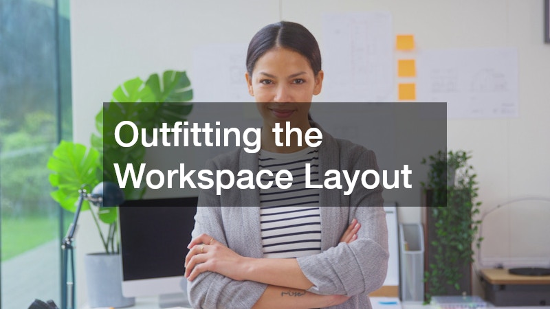 Outfitting the Workspace Layout