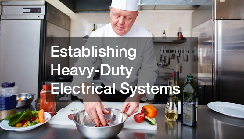Establishing Heavy-Duty Electrical Systems